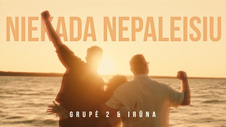IRŪNA, GRUPĖ 2 - NIEKADA NEPALEISIU