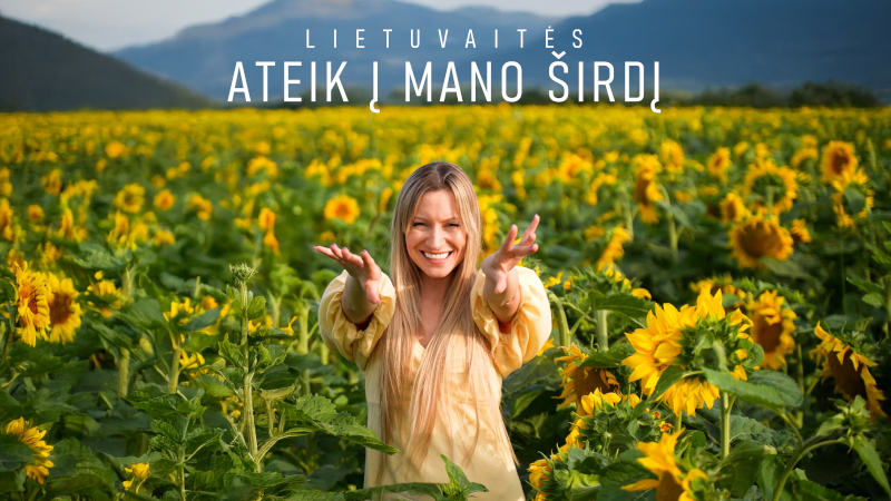 LIETUVAITĖS – ATEIK Į MANO ŠIRDĮ