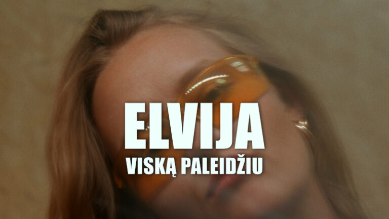 ELVIJA - VISKĄ PALEIDŽIU