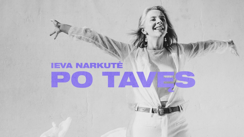 IEVA NARKUTĖ – PO TAVĘS
