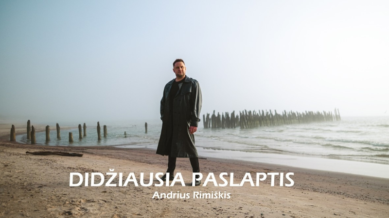 ANDRIUS RIMIŠKIS – DIDŽIAUSIA PASLAPTIS