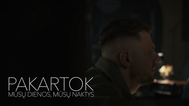 PAKARTOK – MŪSŲ DIENOS, MŪSŲ NAKTYS