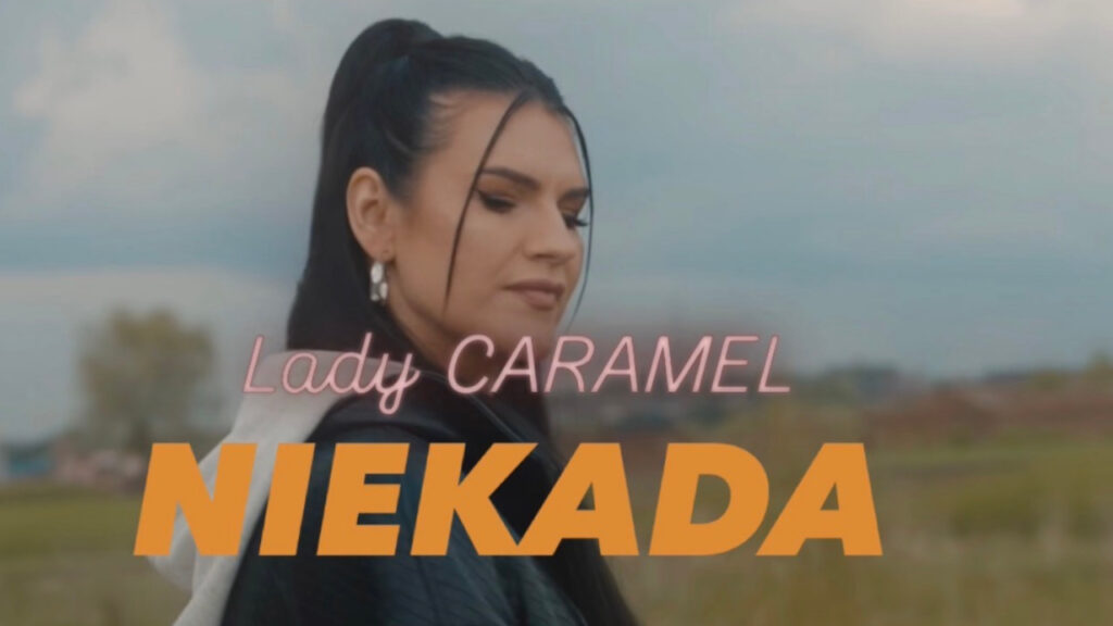 LADY CARAMEL – NIEKADA