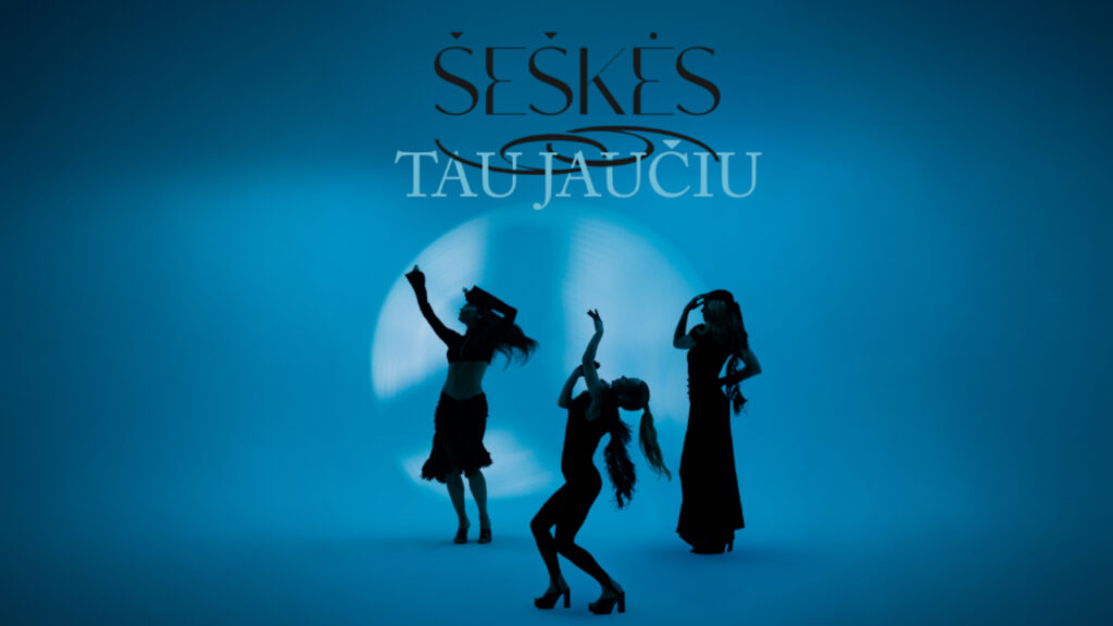 ŠEŠKĖS – TAU JAUČIU